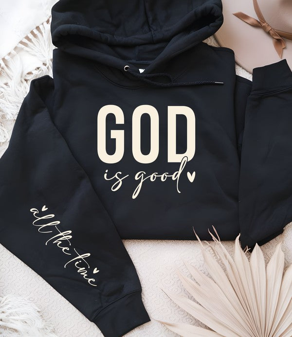 God is Good all the time Graphic Hoodie Sweatshirt